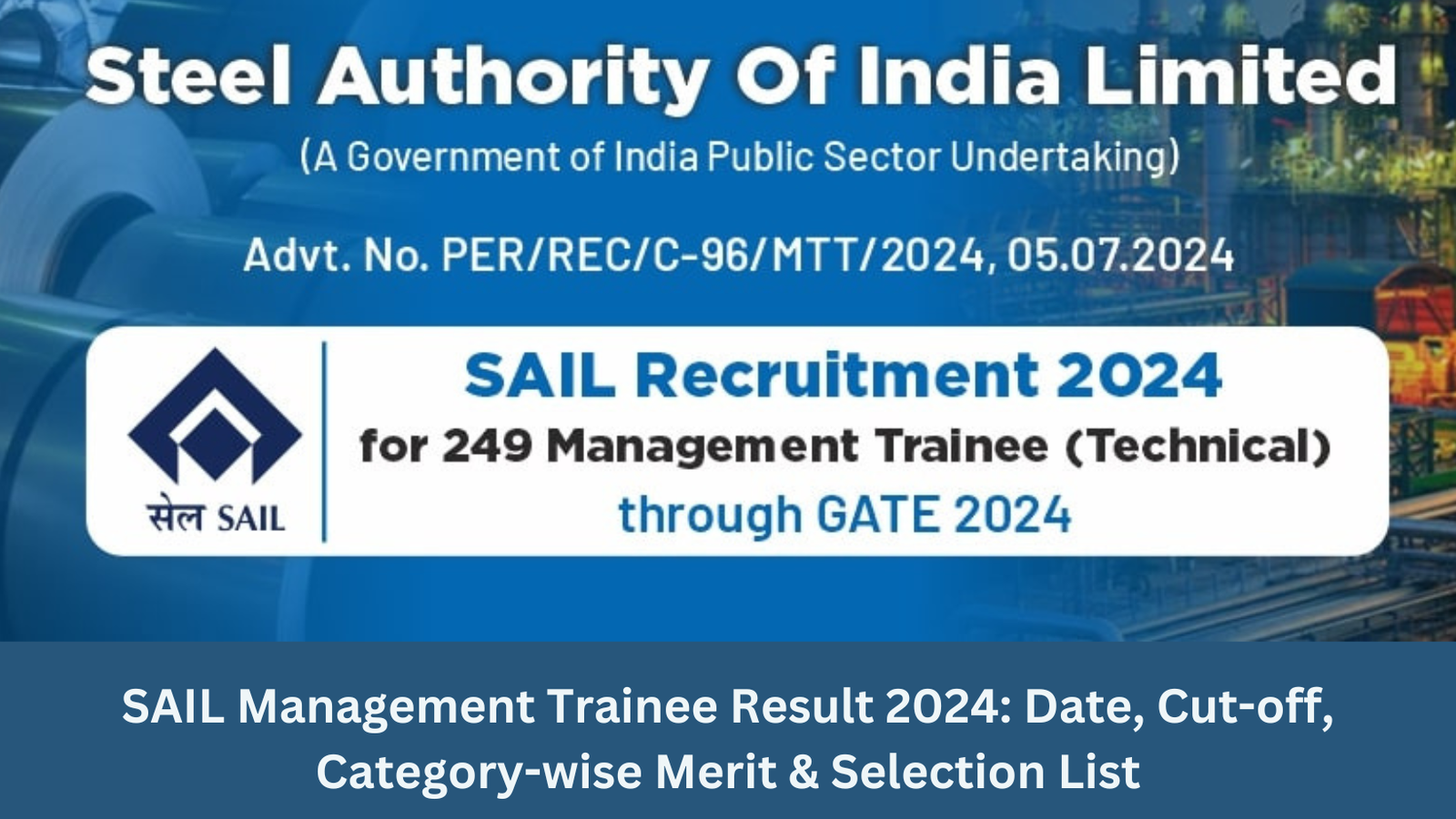 SAIL Management Trainee Result 2024: Date, Cut-off, Category-wise Merit & Selection List