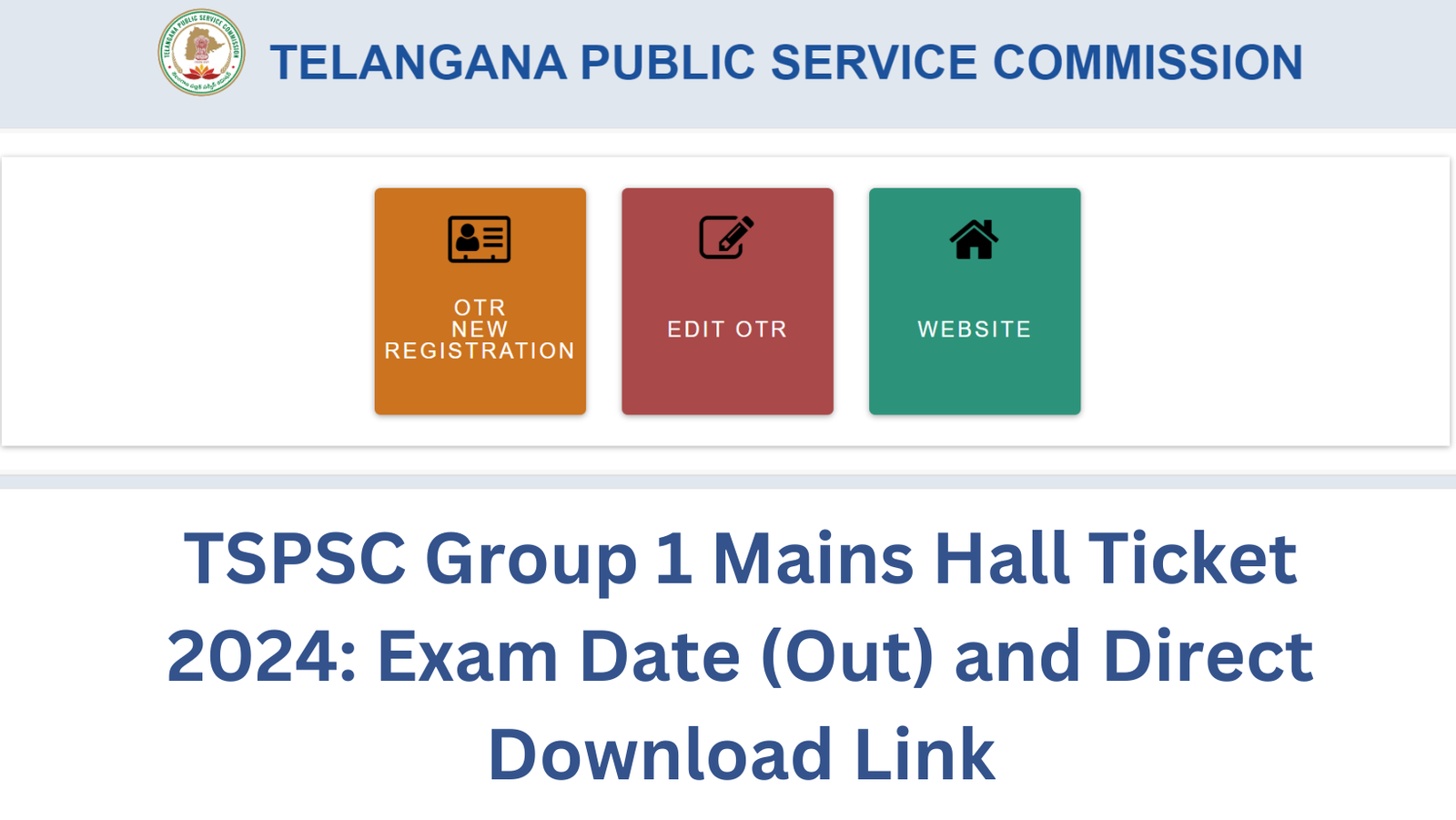 TSPSC Group 1 Mains Hall Ticket 2024 Exam Date (Out) and Direct Download Link